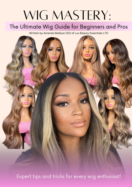 WIG MASTERY: The Ultimate Wig Guide for Beginners and Pros eBook